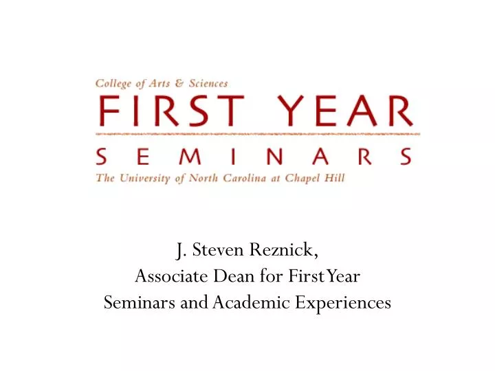 j steven reznick associate dean for first year seminars and academic experiences