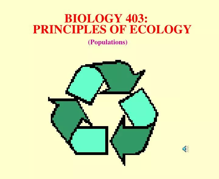 biology 403 principles of ecology populations