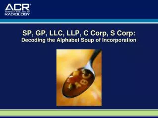 SP, GP, LLC, LLP, C Corp, S Corp: Decoding the Alphabet Soup of Incorporation