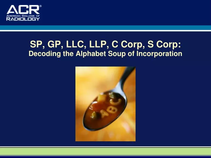 sp gp llc llp c corp s corp decoding the alphabet soup of incorporation