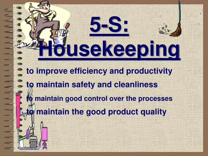 5 s housekeeping