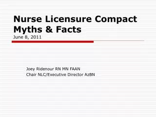 Nurse Licensure Compact Myths &amp; Facts June 8, 2011
