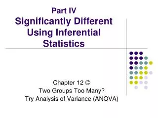 Part IV Significantly Different Using Inferential Statistics