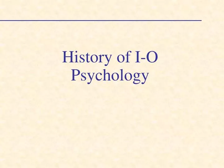 history of i o psychology