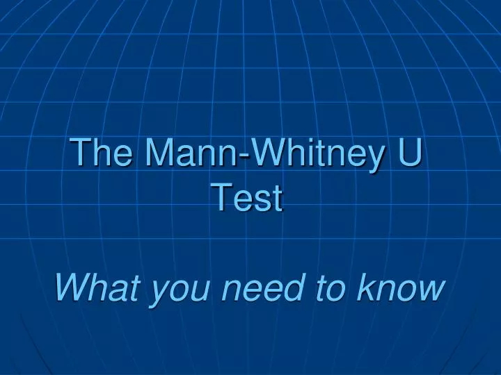 the mann whitney u test what you need to know