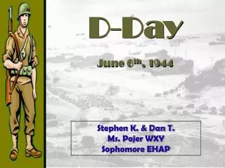 D-Day June 6 th , 1944