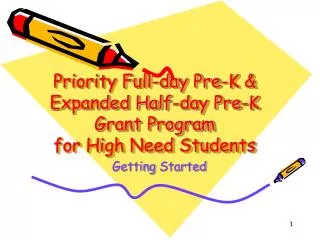 Priority Full-day Pre-K &amp; Expanded Half-day Pre-K Grant Program for High Need Students