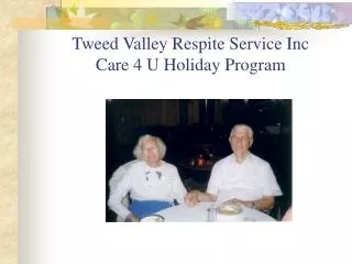 Tweed Valley Respite Service Inc Care 4 U Holiday Program