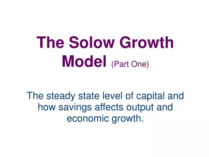 the solow growth model part one