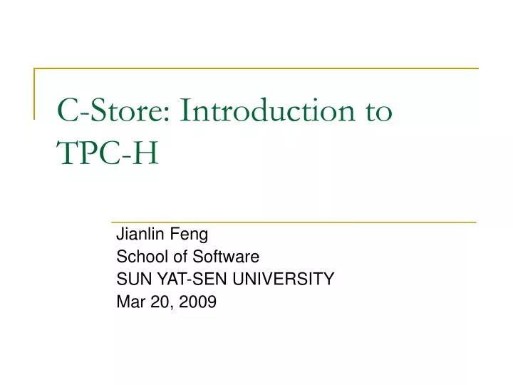 c store introduction to tpc h