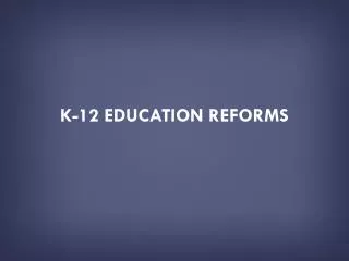 k-12 education reforms