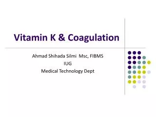 Vitamin K &amp; Coagulation