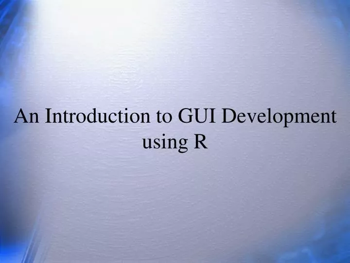 an introduction to gui development using r