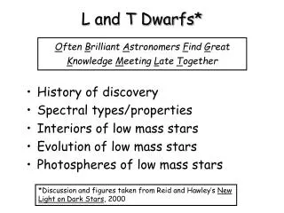 L and T Dwarfs*