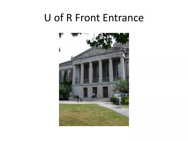 u of r front entrance