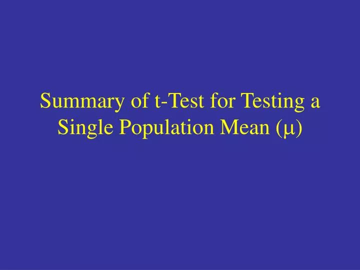 summary of t test for testing a single population mean m