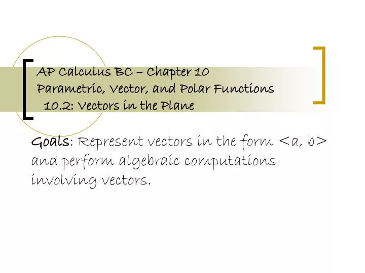 ap calculus bc chapter 10 parametric vector and polar functions 10 2 vectors in the plane