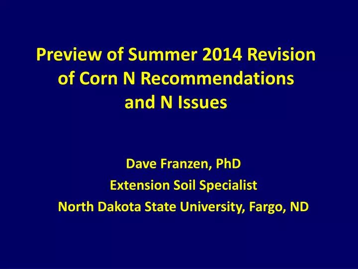 preview of summer 2014 revision of corn n recommendations and n issues