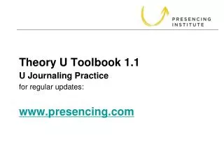 Theory U Toolbook 1.1 for regular updates: presencing