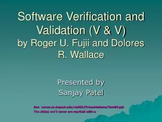 Software Verification and Validation (V &amp; V) by Roger U. Fujii and Dolores R. Wallace