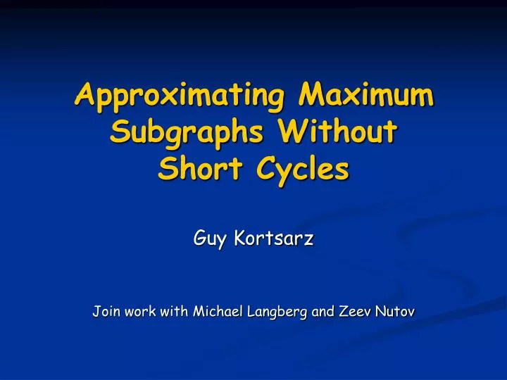 approximating maximum subgraphs without short cycles