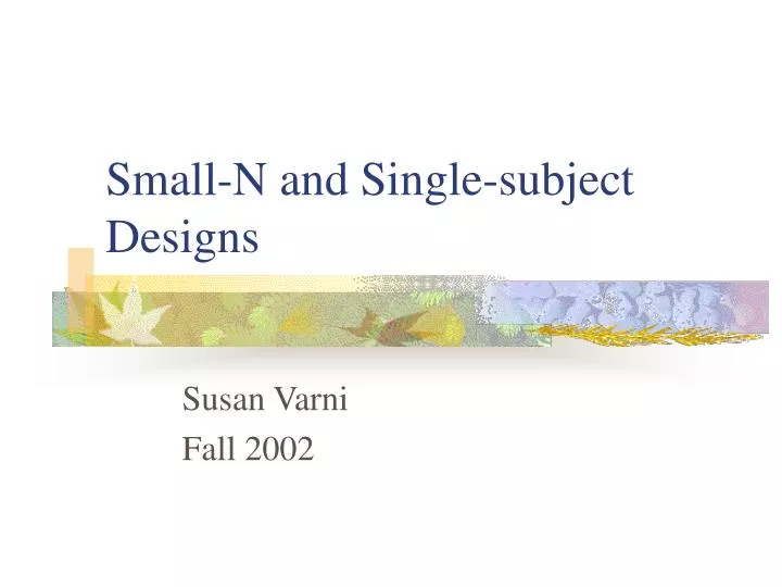 small n and single subject designs