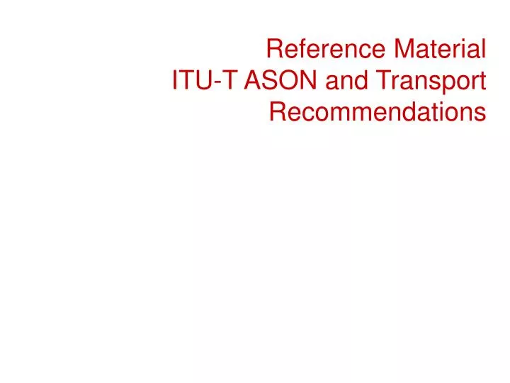 reference material itu t ason and transport recommendations