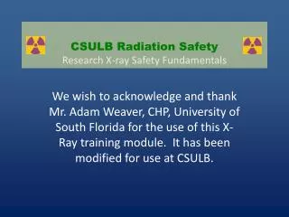 CSULB Radiation Safety Research X-ray Safety Fundamentals
