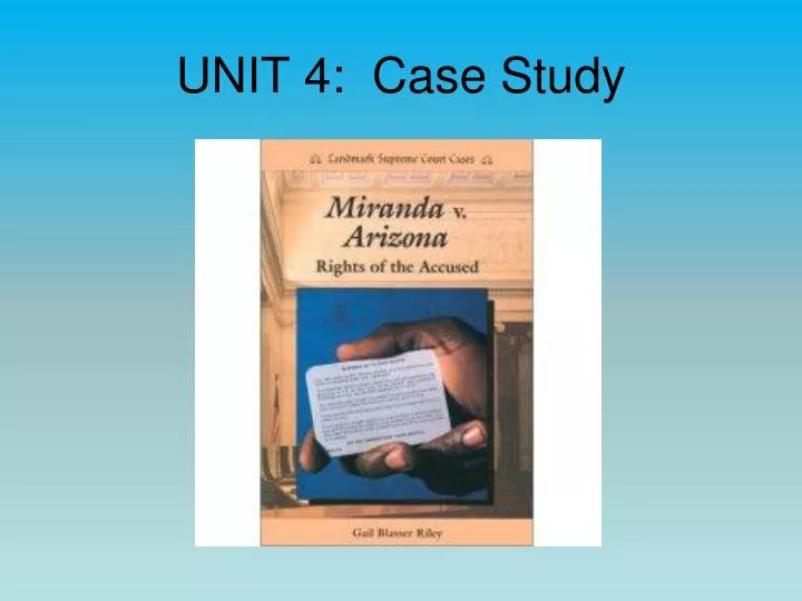 unit 4 case study