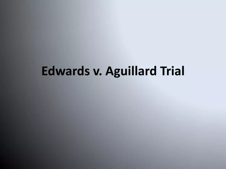 edwards v aguillard trial