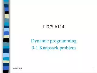 ITCS 6114 Dynamic programming 0-1 Knapsack problem