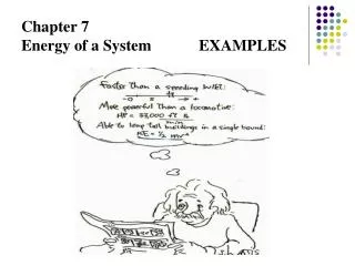 Chapter 7 Energy of a System		EXAMPLES