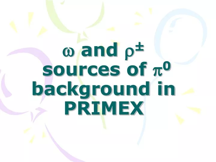 w and r sources of p 0 background in primex