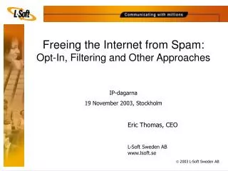 Freeing the Internet from Spam: Opt-In, Filtering and Other Approaches