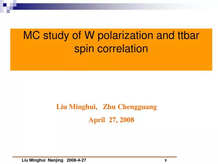 mc study of w polarization and ttbar spin correlation