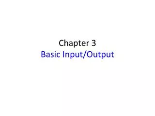 Chapter 3 Basic Input/Output