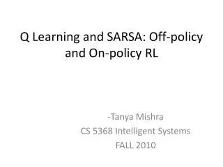 Q Learning and SARSA: Off-policy and On-policy RL