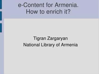 e-Content for Armenia. How to enrich it?