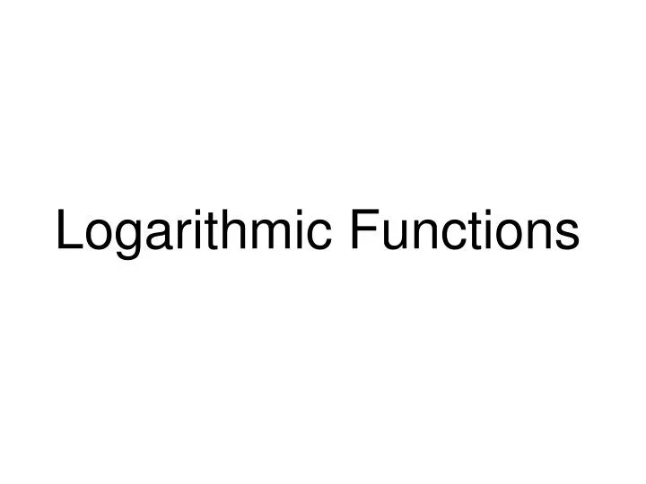 logarithmic functions