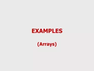 EXAMPLES (Arrays)