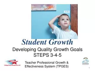 Student Growth Developing Quality Growth Goals STEPS 3-4-5