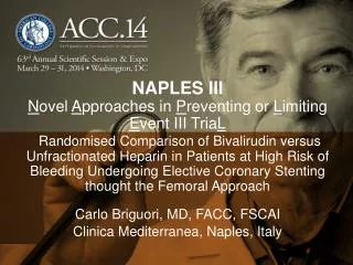 Carlo Briguori, MD, FACC, FSCAI Clinica Mediterranea, Naples, Italy