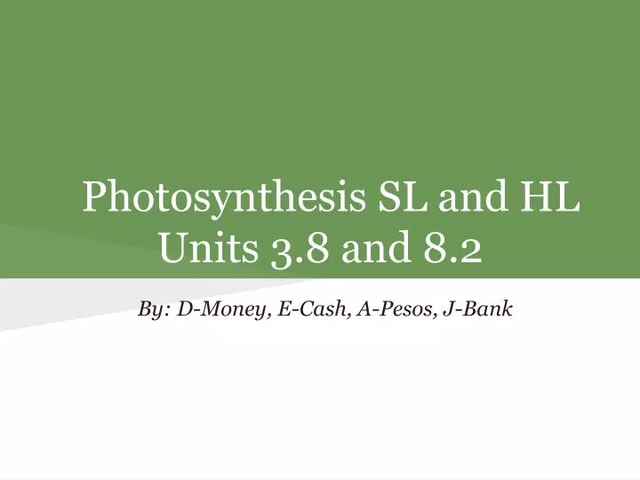 photosynthesis sl and hl units 3 8 and 8 2