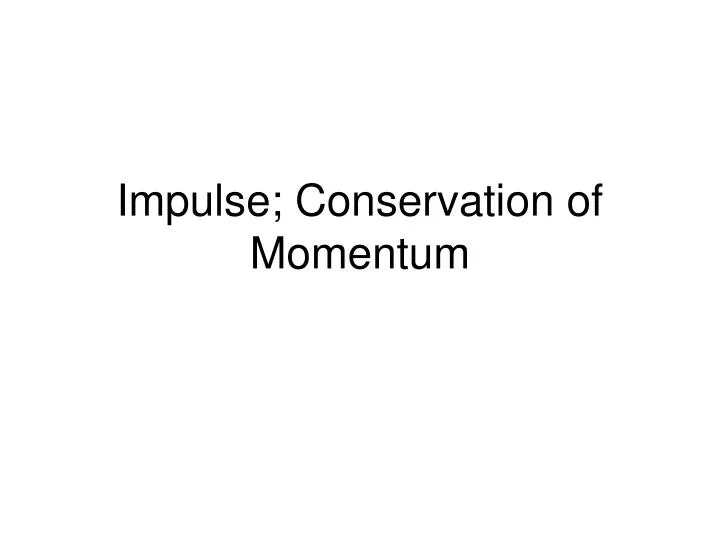 impulse conservation of momentum