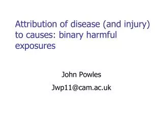 Attribution of disease (and injury) to causes: binary harmful exposures