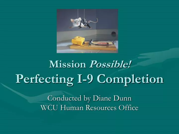 mission possible perfecting i 9 completion