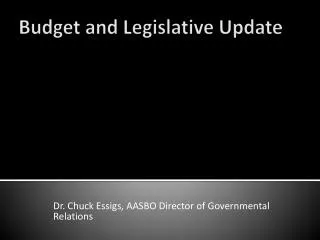 Budget and Legislative Update