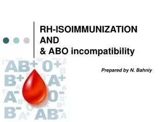 RH-ISOIMMUNIZATION AND &amp; ABO incompatibility