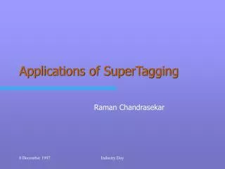 Applications of SuperTagging