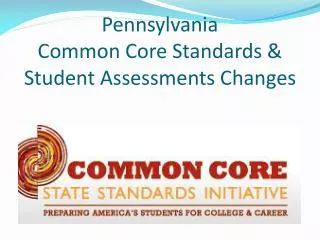 Pennsylvania Common Core Standards &amp; Student Assessments Changes